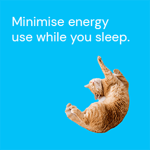 Minimise energy use while you sleep.